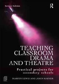 Teaching Classroom Drama & Theatre - Practical Projects (2nd Edition) (Members)